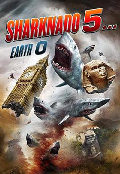 The sharknados are back world wide with Sharknado 5... Earth 0